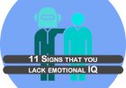Eleven signs that you lack emotional IQ